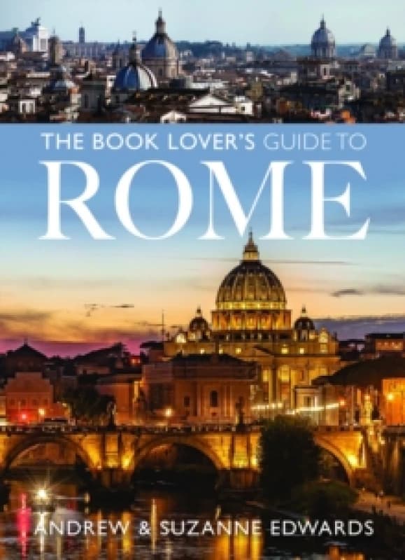 The Book Lover's Guide to Rome. Paperback. By Andrew Edwards, Suzanne Edwards Books