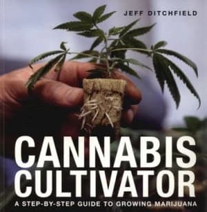 Cannabis Cultivator by Jeff Ditchfield Paperback