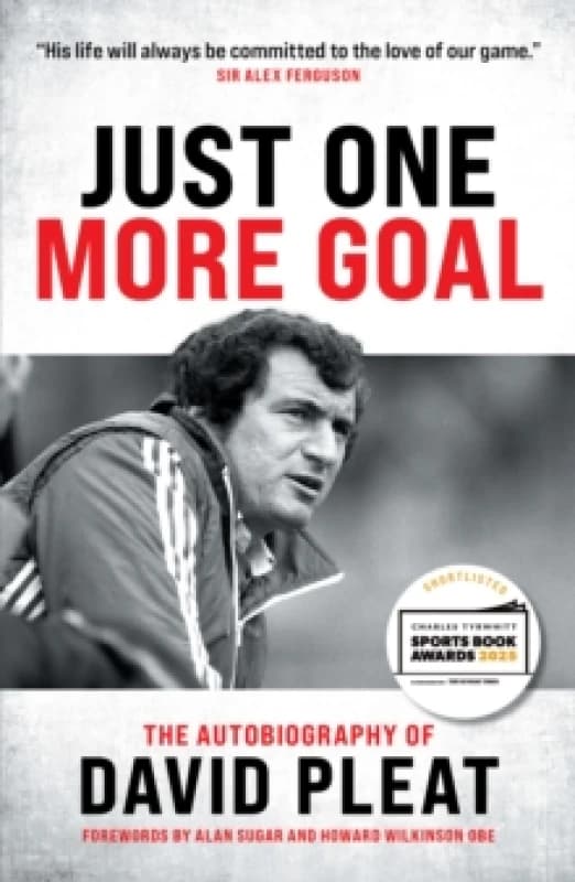 Just One More Goal : The autobiography of David Pleat Paperback / softback