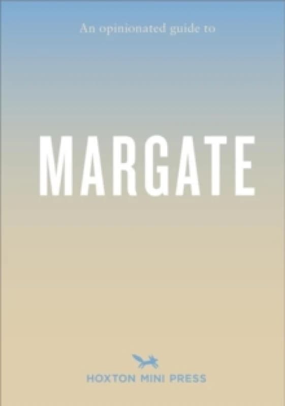 Opinionated Guide To Margate Paperback / softback