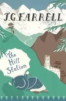 The Hill Station by J.G. Farrell