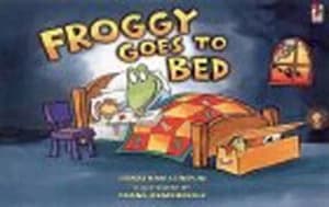 Froggy Goes to Bed by Jonathan London and Frank Remkiewicz Book