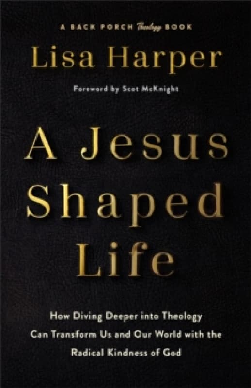 A Jesus-Shaped Life. Other book format. By Lisa Harper Books