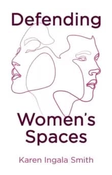 Defending Womens Spaces