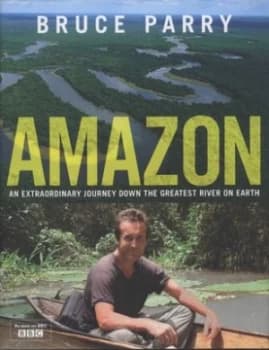 Amazon by Bruce Parry Hardback
