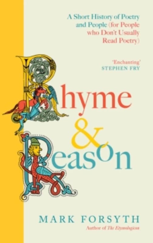 Rhyme and Reason : A Short History of British Poetry from the #1 bestselling author of The Etymologicon Hardback