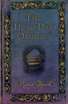The Dead Days Omnibus by Marcus Sedgwick Hardback
