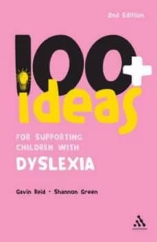 100+ Ideas for Supporting Children with Dyslexia by Gavin Reid and Shannon Green and Gavin Reid Paperback