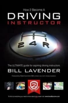 How to Become a Driving Instructor V. 1 by Bill Lavender Paperback