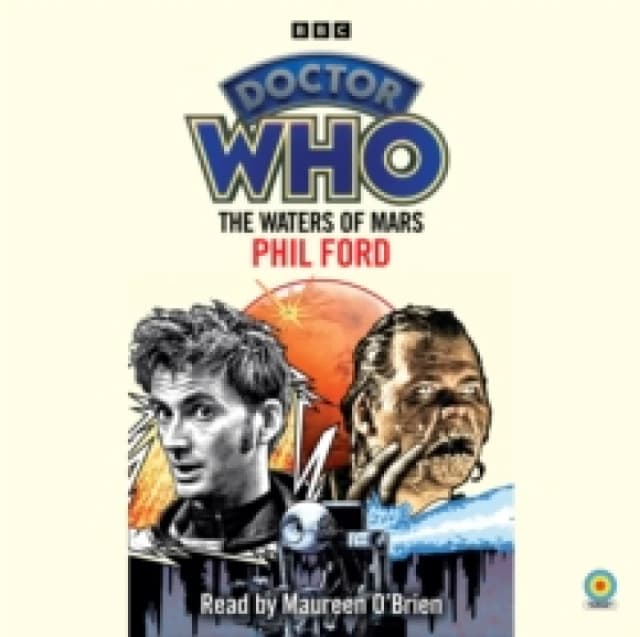 Doctor Who: The Waters of Mars : 10th Doctor Novelisation CD-Audio