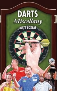 Darts Miscellany by Matt Bozeat Hardback
