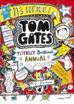 The Brilliant World of Tom Gates Annual by Liz Pichon Hardback
