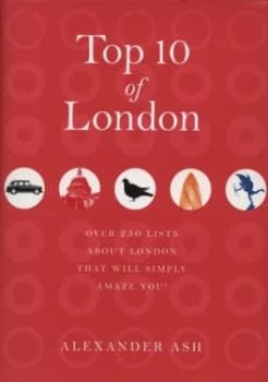 Top 10 of London by Alexander Ash Hardback