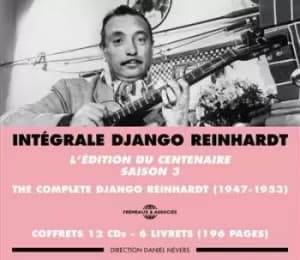 Integrale Django Reinhardt Ledition Du Centenaire Saison 3 by Django Reinhardt CD Album