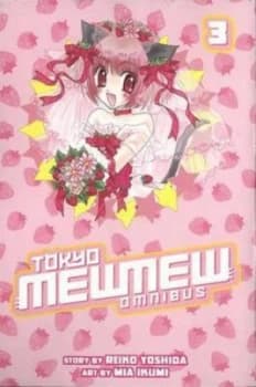 Tokyo Mew Mew Omnibus. Volume 3 by Reiko Yoshida Paperback