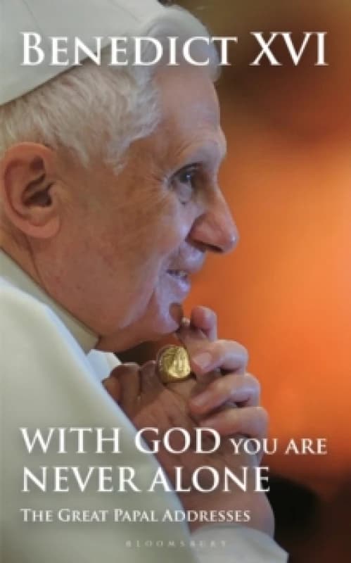 With God You Are Never Alone : The Great Papal Addresses Hardback