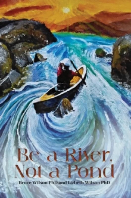 Be a River, Not a Pond Paperback / softback
