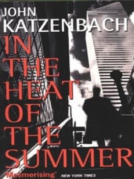 In the Heat of the Summer by John Katzenbach Paperback