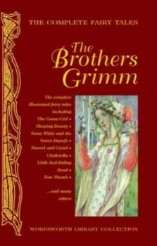 The Complete Fairy Tales of the Brothers Grimm by Jacob Grimm Hardback