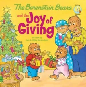 The Berenstain Bears and the joy of giving by Jan Berenstain