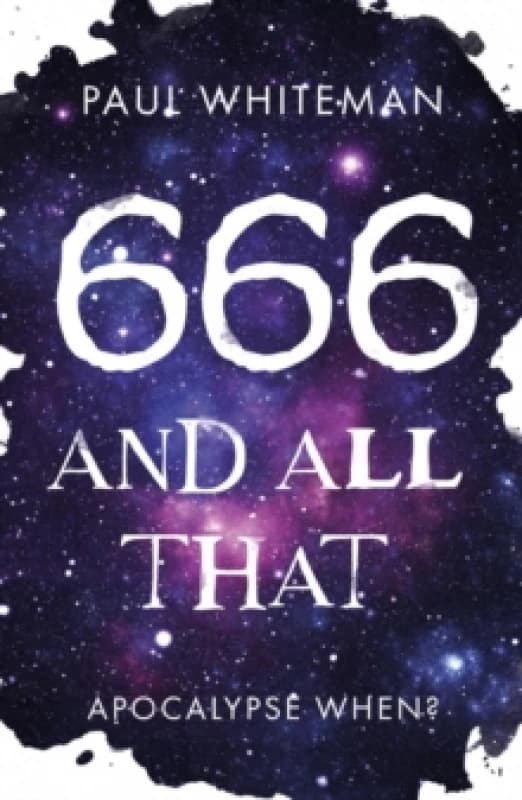 666 and All That : Apocalypse When? Paperback / softback
