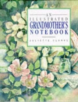 An Illustrated Grandmothers Notebook by Clarke and Helen Exley and Juliette Clarke Hardback