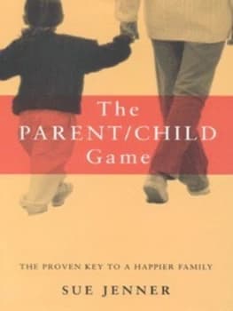 The Parent/child Game by Sue Jenner Hardback