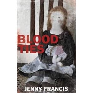 Blood Ties by Jenny Francis (Paperback, 2016)