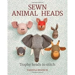 Sewn Animal Heads: 15 Trophy Heads to Stitch by Vanessa Mooncie (Paperback, 2017)