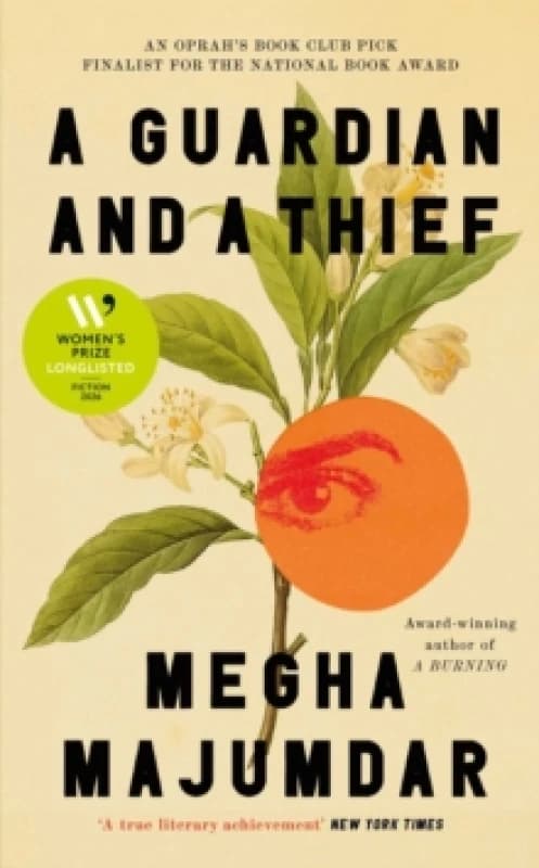 A Guardian and a Thief : The National Book Award-shortlisted new novel from the author of A Burning Hardback