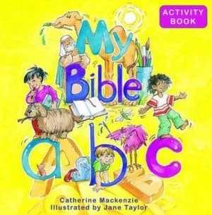My Bible Abc. Activity Book by Catherine Mackenzie and Jane Taylor Paperback