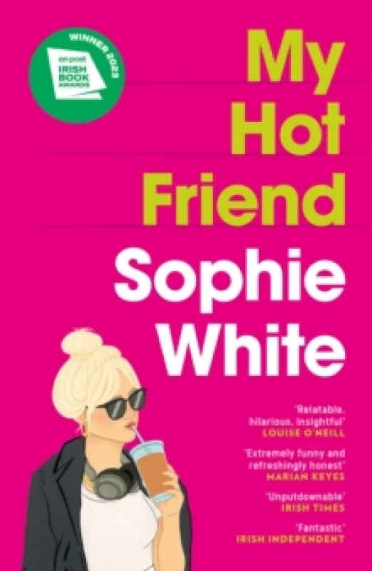 My Hot Friend. Paperback. By Sophie White Books