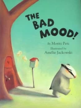 The Bad Mood by Moritz Petz and Amlie Jackowski Paperback
