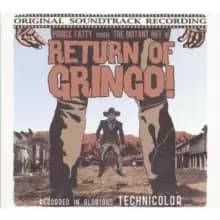 Return of Gringo!