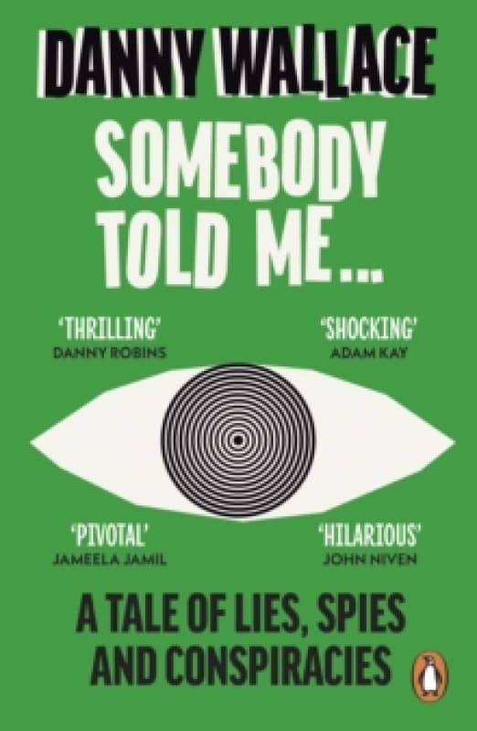 Somebody Told Me.... Paperback. By Danny Wallace Books