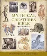 mythical creatures bible the definitive guide to legendary beings