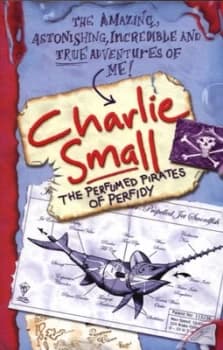The Perfumed Pirates of Perfidy. by Charlie Small Paperback