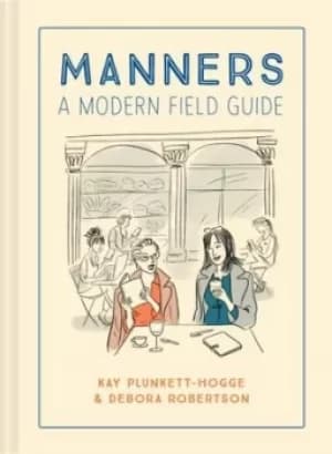 Manners by Kay Plunkett-Hogge