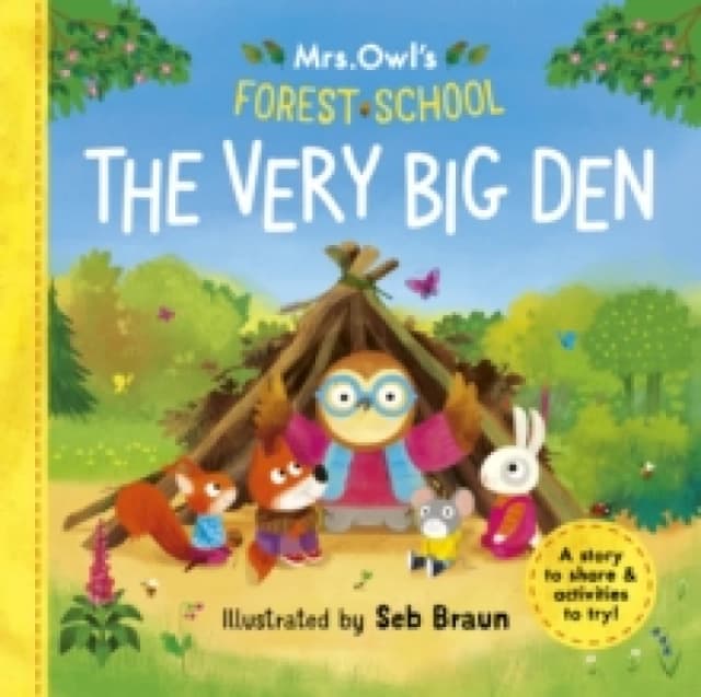 Mrs Owls Forest School: The Very Big Den : A story to share & activities to try Paperback / softback