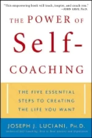 power of self coaching the five essential steps to creating the life you wa