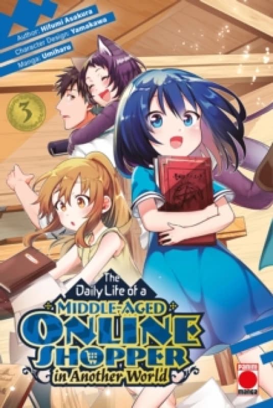 The Daily Life of a Middle-Aged Online Shopper In Another World Volume 3 Paperback / softback