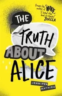 The Truth About Alice : From the author of Moxie