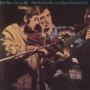 But Two Came By by Martin Carthy & Dave Swarbrick CD Album