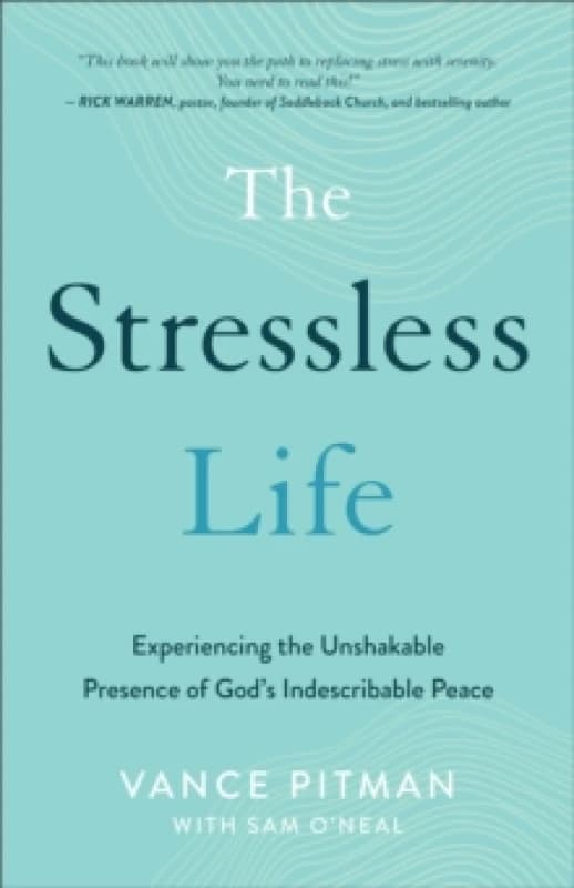 The Stressless Life. Paperback. By Vance Pitman, Sam ONeal Books