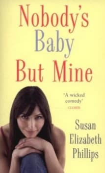 Nobodys Baby but Mine by Susan Elizabeth Phillips Paperback