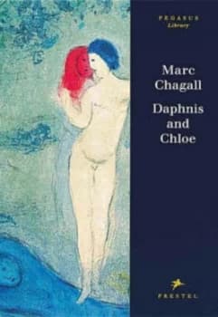 Daphnis and Chloe by Longus and Marc Chagall and Paul Turner Book