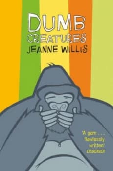 Dumb Creatures by Jeanne Willis Paperback