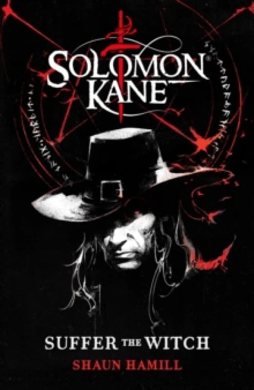 Solomon Kane: Suffer The Witch Hardback