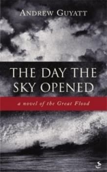 The Day the Sky Opened by Andrew R Guyatt and Andrew R Guyatt Paperback