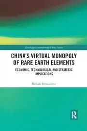China's Virtual Monopoly of Rare Earth Elements Economic Technological and Strategic Implications